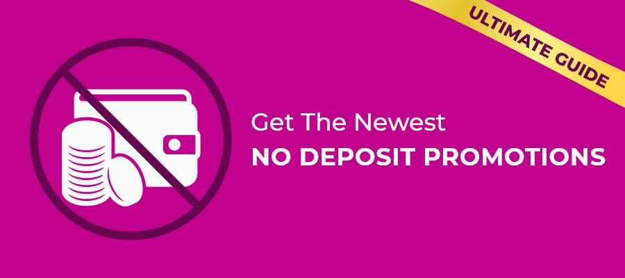 No Deposit Promotions